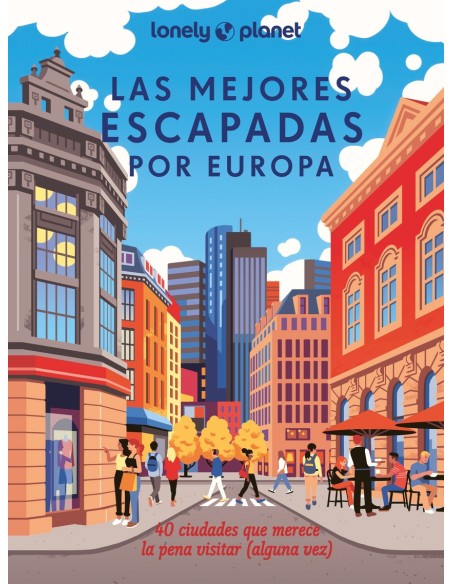 Las mejores escapadas por Europa