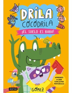Drila Cocodrila 5 El suelo es baba Aprendo a leer