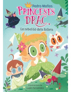 Princeses Drac 17 La rebellio dels follets