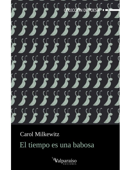 El tiempo es una babosa