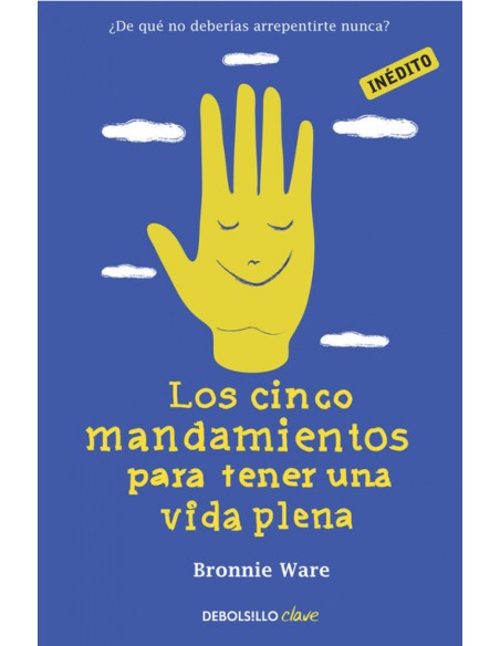 Los cinco mandamientos para tener una vida plena