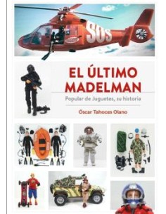 EL ULTIMO MADELMAN POPULAR DE JUGUETES SU HISTORIA