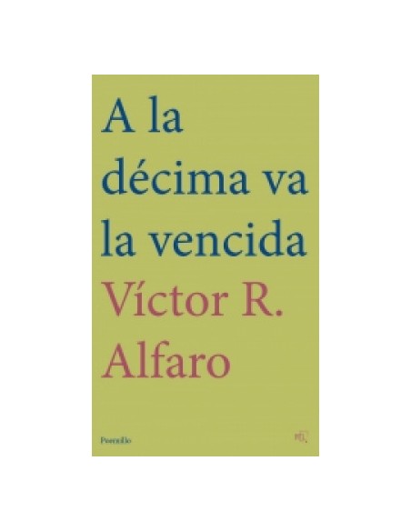 A la decima va la vencida