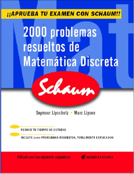 2000 PROBLEMAS RESUELTOS DE MATEMATICA DISCRETAAPRUEBA SCH
