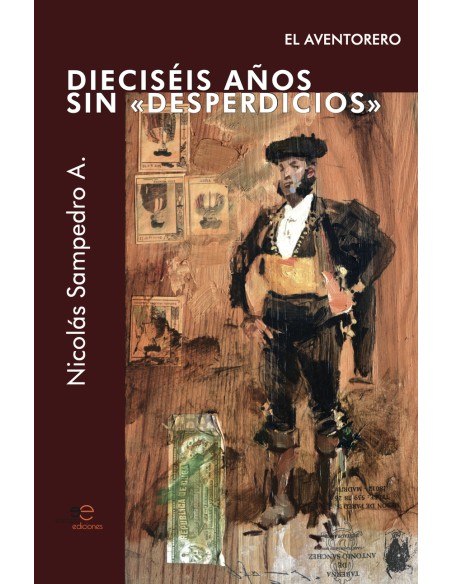 DIECISEIS ANOS SIN DESPERDICIOS EL AVENTORERO