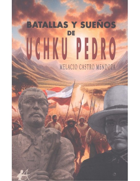 Batallas y suenos de uchku pedro