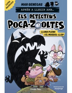 Apren a llegir amb Els detectius Poca zooltes 3 Lluna plena i el mussol llop