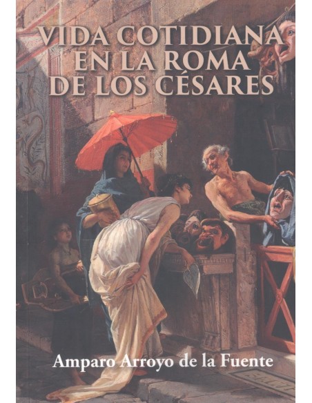 Vida cotidiana en la Roma de los cesares