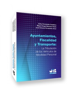 AYUNTAMIENTOS FISCALIDAD Y TRANSPORTE LA TRIBUTACION DE LOS VEHICULOS DE MOVILIDAD PERSONAL
