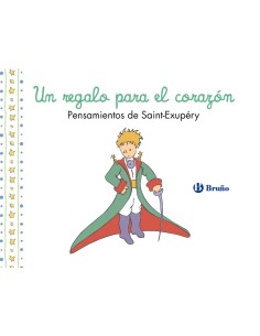 Un regalo para el corazon Pensamientos de Antoine de Saint Exupery