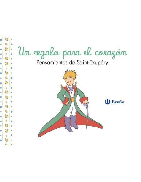 Un regalo para el corazon Pensamientos de Antoine de Saint Exupery