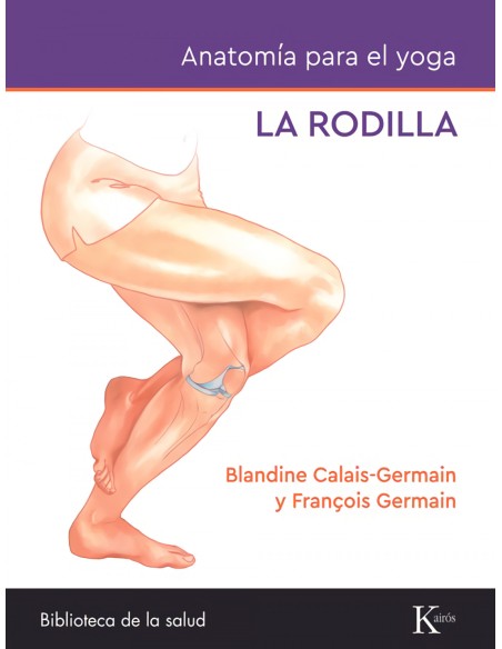 La rodilla Anatomia para el yoga