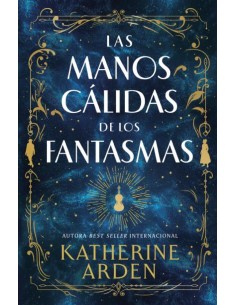 Las manos calidas de los fantasmas