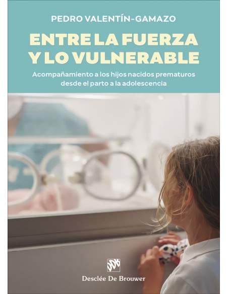 Entre la fuerza y lo vulnerable Acompanamiento a los hijos nacidos prematuros desde el parto a la adolescencia