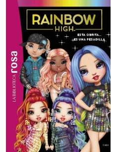 La biblioteca rosa Rainbow High 11 Esta obrita es una pesadilla