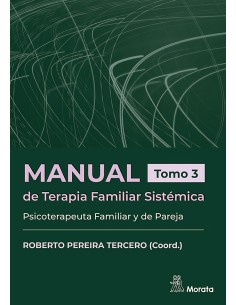 Manual de Terapia Familiar Sistemica Psicoterapeuta Familiar y de Pareja Tomo 3