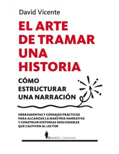 ARTE DE TRAMAR UNA HISTORIA EL