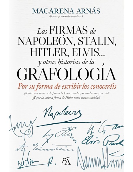 FIRMA DE NAPOLEON Y OTRAS HISTORIAS DE LA GRAFOLOGIA LA