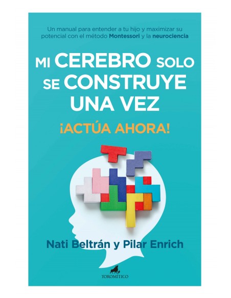 MI CEREBRO SOLO SE CONSTRUYE UNA VEZ