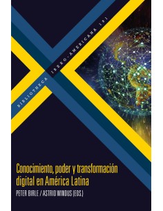 CONOCIMIENTO PODER Y TRANSFORMACION DIGITAL AMERICA LATINA
