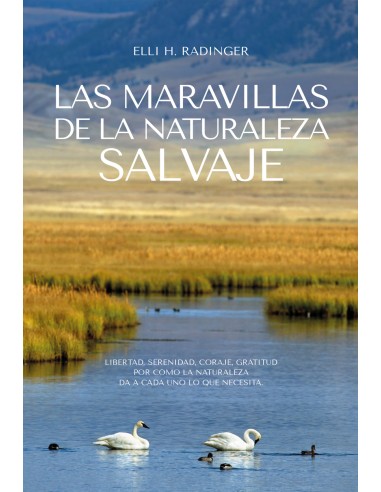 Maravillas de la naturaleza libertad serenidad coraje
