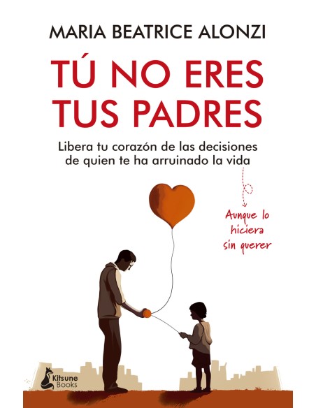 Tu no eres tus padres