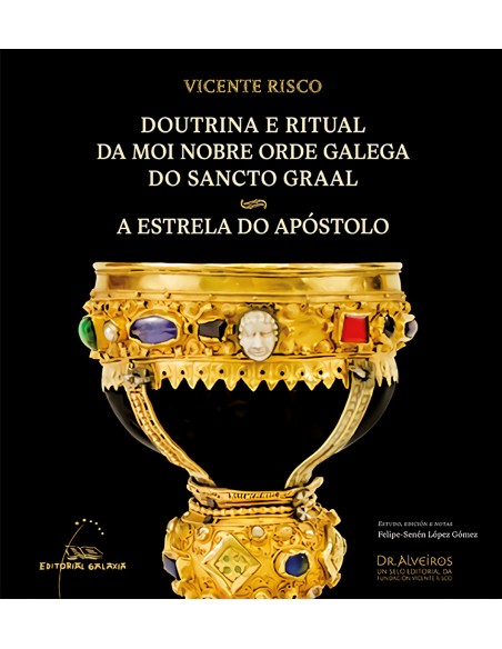 Doutrina e ritual da moi nobre orde galega do Sancto Graal A estrela do apostolo