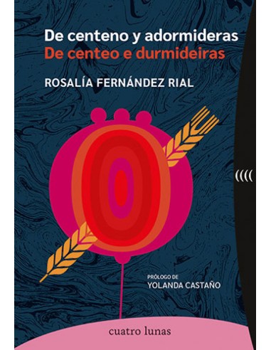 De centeno y adormideras De centeo e durmideiras