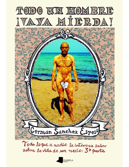 Todo un hombre Vaya mierda