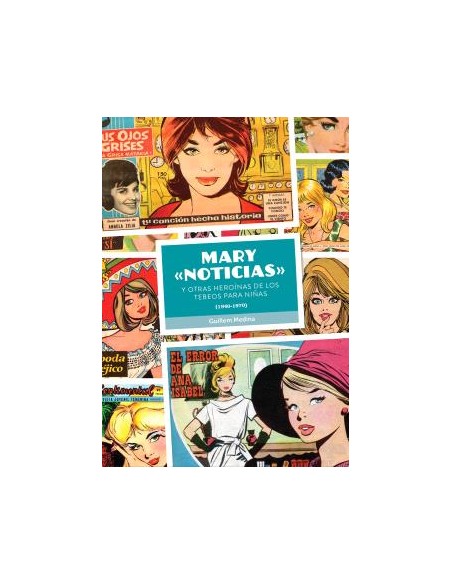 MARY NOTICIAS Y OTRAS HEROINAS DE LOS TEBEOS PARA NINAS 194