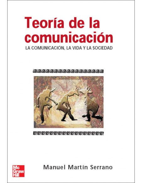 Teoria de la comunicacion La comunicacion la vida y la sociedad