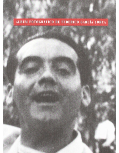Album fotografico de Federico Garcia Lorca