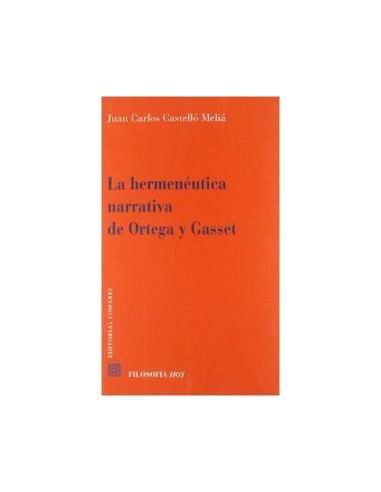 La hermeneutica narrativa de ortega y gasset