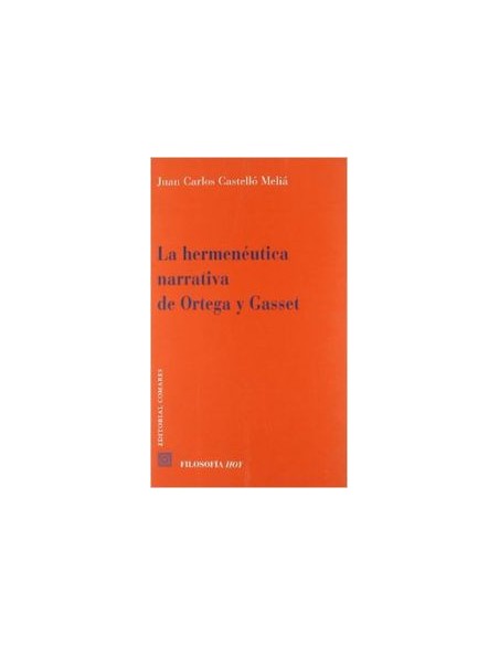 La hermeneutica narrativa de ortega y gasset