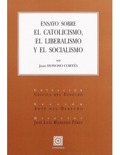 Ensayo sobre el catolicismo el liberalismo y el socialismo