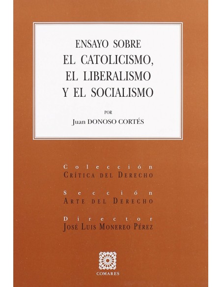 Ensayo sobre el catolicismo el liberalismo y el socialismo