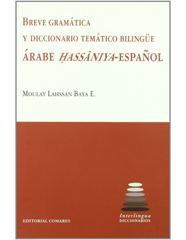 Breve gramatica y diccionario bilingue arabe hassaniya espanol