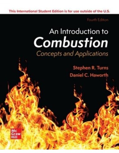 AN INTRODUCTION TO COMBUSTION CONCEPTS AND APPLICATIONS