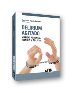 Delirium agitado manejo forense clinico y policial