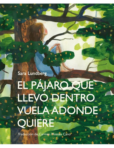 El pajaro que llevo dentro vuela adonde quiere