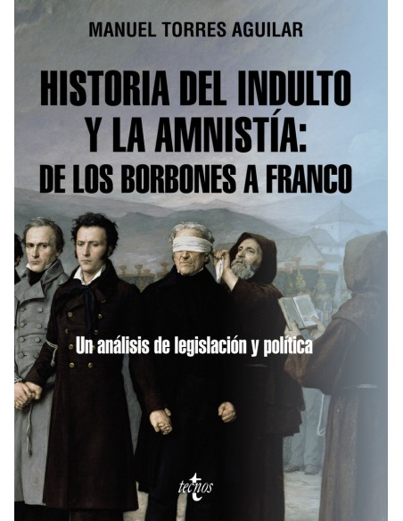 Historia del indulto y la amnistia de los Borbones a Franco
