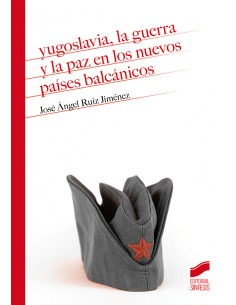 Yugoslavia la guerra y la paz en los nuevos paises balcanicos