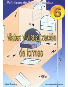 NPRACTDIBUJO TECNICO 6VISTAS Y VISUALIZACION DE FORMAS