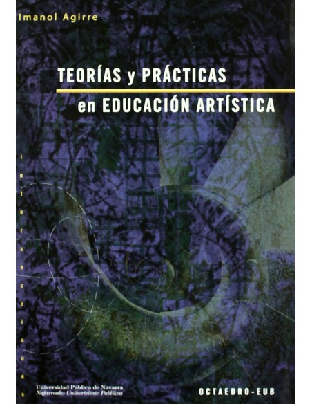 Teorias y practicas en educacion artistica