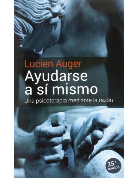 Ayudarse a si mismo psicoterapia mediante la razon