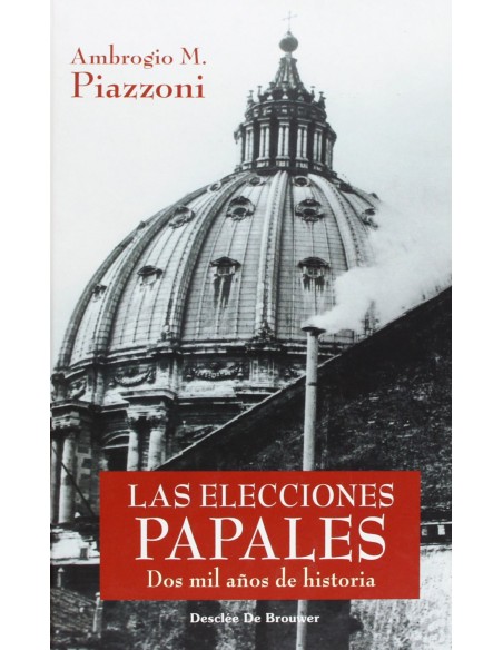 Elecciones papales dos mil anos de historias