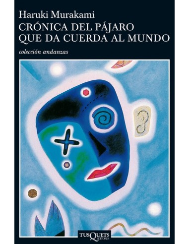 Cronica del pajaro que da cuerda al mundo