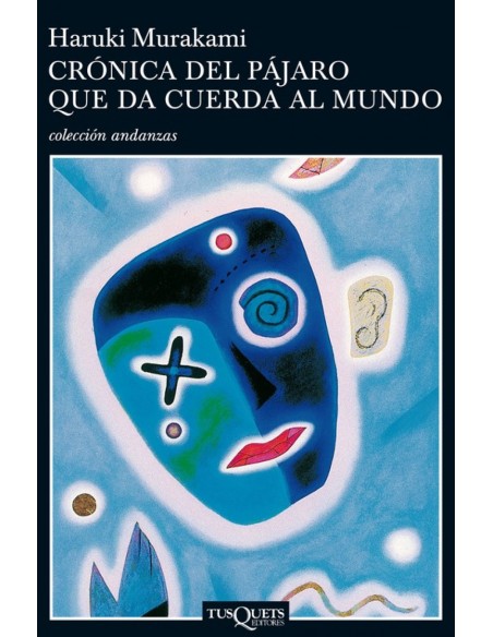 Cronica del pajaro que da cuerda al mundo