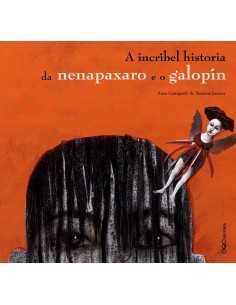 A incribel historia da nenapaxaro e o galopin