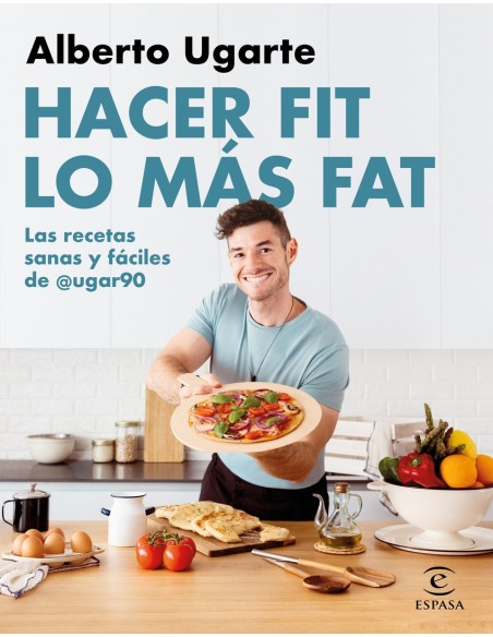 Hacer fit lo mas fat Las recetas sanas y faciles de ugar90